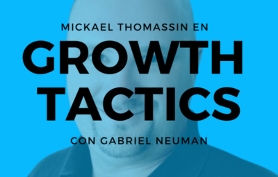 Growth Tactics con Gabriel Neuman