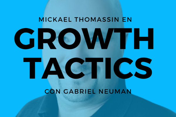 Growth Tactics con Gabriel Neuman